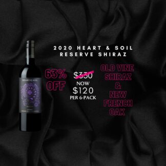 Black Friday 2020 Heart & Soil Reserve Shiraz 6-Pack