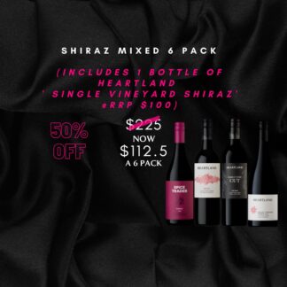 Black Friday Shiraz Mixed 6-pack - Including 1 Bottle of Heartland Single Vineyard Shiraz @RRP $100